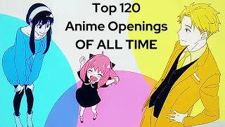 Top 120 Anime Openings of ALL TIME