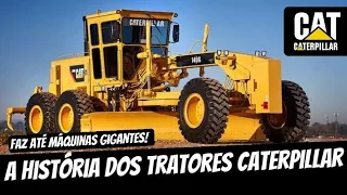 A incrível história dos TRATORES e MÁQUINAS CATERPILLAR