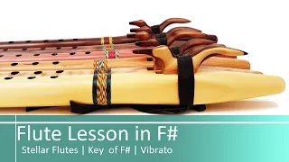 Stellar Flutes | Native American Flute Lesson | Song in F# | Vibrato