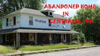 the last remaining ABANDONED home in Centralia PA