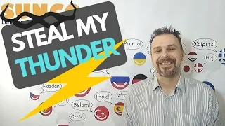 idioms 101 - steal my thunder