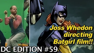 Joss Whedon writing, directing Batgirl film!!! - [DC EDITION #59]