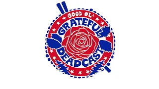 Good Ol' Grateful Deadcast: In & Out Of The Garden: Madison Square Garden 9/82 (S06 E05)