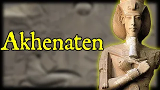 Akhenaten: Egypt's Heretic King