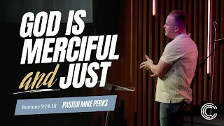 The Mercy and Justice of God  |  Romans 9:14-18  |  Foundations of Faith  |  Pastor Mike Perks