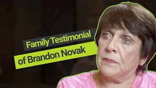 The Family Testimonial of Brandon Novak