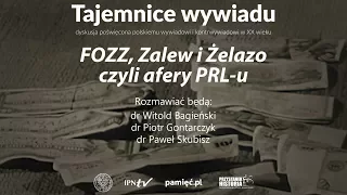 Tajemnice wywiadu - FOZZ, Zalew i Żelazo, czyli afery PRL-u