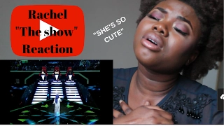 Rachel "The show" Reaction