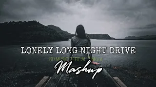 Lonely Long Night Drive Mashup | Bicky Official | Chillout Mashup 2021 & 2022 | Sd Music Official