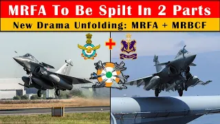New twist in MRFA/MMRCA : To be spilt in 2 parts | Indian Airforce & Indian Navy #iaf #indiannavy