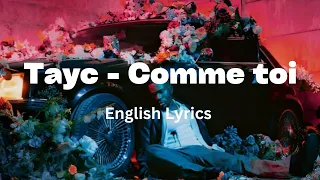 Tayc - Comme toi (English Lyrics)