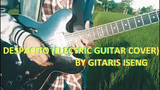 Despacito - Luis Fonsi, Daddy Yankee ft. Justin Bieber - Electric Guitar Cover by gitaris iseng