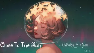 [Lyrics+Vietsub] Close to the sun || TheFatRat ft Anjulie