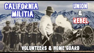 The California Militia in the Civil War (Union & Rebel)