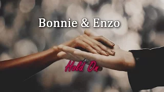 Bonnie & Enzo || Hold On [+8x16]