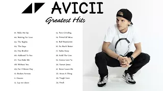 Avicii Greatest Hits Full Album All Times - Avicii Best Songs Playlist No Ads