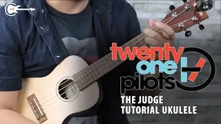 Twenty One Pilots - THE JUDGE UKULELE TUTORIAL