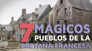7 Mágicos pueblos de la Bretaña francesa