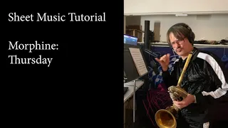 Thursday by Morphine - Sheet Music Baritone Sax Tutorial