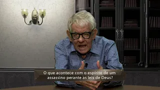 O QUE ACONTECE COM O ESPÍRITO DE UM ASSASSINO? (10/05/2020)