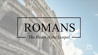 Nicholas Sarlo - Romans: The Heart of the Gospel - God's Law - Romans 2:12-29