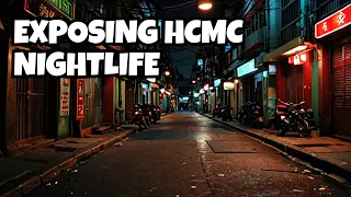 Exploring HCMC's Dark Side: Red Light Districts Exposed in Vietnam