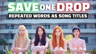 [KPOP GAME] Save One, Drop One | Repeated Words As Song Titles (Part 1)