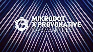 MiKrodot X Provokative - Dark Entities