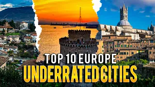 Top 10 Europe Underrated Places