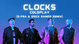 COLDPLAY - CLOCKS (D-FRA & ERICK RAMOS REMIX)[FREE DOWNLOAD]