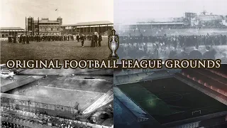 12 Original Football League Grounds