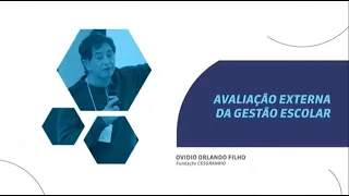 Avaliação Externa da Gestão Escolar | Ovídio Orlando Filho | CESGRANRIO, Instituto Unibanco e Insper
