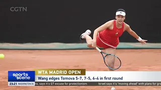 Madrid Open｜🇨🇳Wang Xinyu edges Viktoriya Tomova 5-7, 7-5, 6-4 in first round｜Tennis