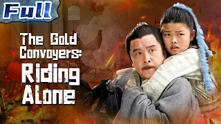 The Gold Convoyers: Riding Alone | Costume Movie | China Movie Channel ENGLISH | ENGSUB