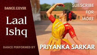 LAAL ISHQ | Arijit Singh Song | Goliyon Ki Raasleela Ram Leela | Dance - Priyanka Sarkar