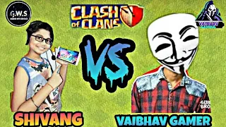 PLAYING COC WITH SHIVANG | GAMING WITH SHIVANG VS VAIBHAV GAMER | CLASH OF CLANS !!