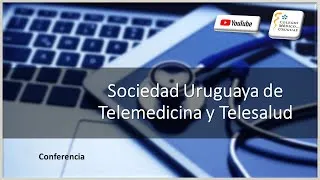 Conferencia: Sociedad de Telemedicina y Telesalud -  17 de Junio