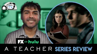 A Teacher - Hulu Series Review (No Spoilers)