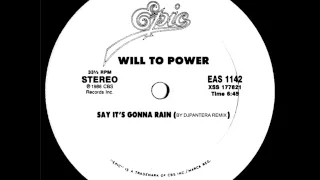 WILL TO POWER - SAY IT´S GONNA RAIN BY DJPANTERA EXTEND