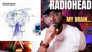 I was asked to listen to RadioHead Paranoid Android (Reaction)