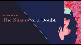 The Shadow of a Doubt by Edith Wharton.