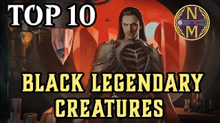 MTG Top 10: Black Legendary Creatures | Magic: the Gathering | Episode 590