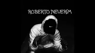 ROBERTO-NEVERÍM (off.audio)