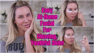 AT-HOME FACIAL ROUTINE | Glowy, Youthful Skin in 10 Easy Steps!