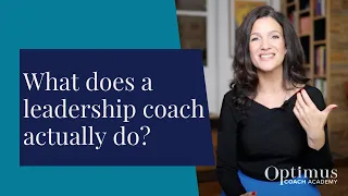 What does a leadership coach actually do?