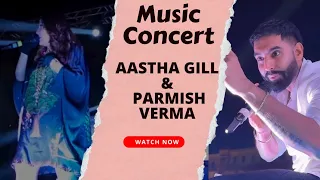 Live concert Aastha Gill & Parmish Verma in Bareilly invertis University ♥️🎙️