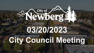 Newberg City Council Meeting - March 20, 2023