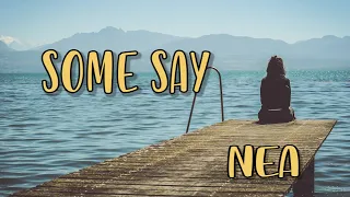 SOME SAY - Nea (Español/Inglés) (Letra/Lyrics)