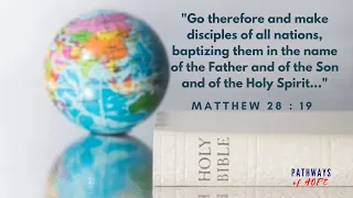 PATHWAYS OF HOPE :  “Make Disciples”