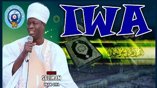 Iwa | Attitude | Sheikh Muyideen Salman Husayn (Chief Imam Offa) | 2021 Latest Islamic Lecture